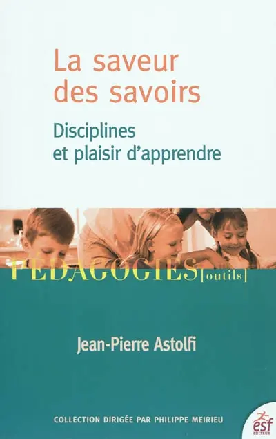 La saveur des savoirs : disciplines et plaisir d'apprendre
