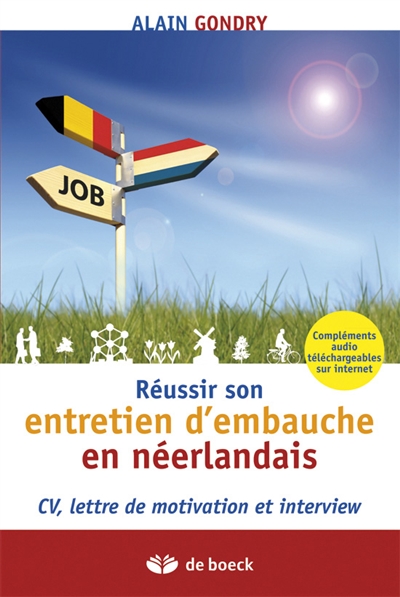 Réussir son entretien d'embauche en néerlandais : CV, lettre de motivation et interview