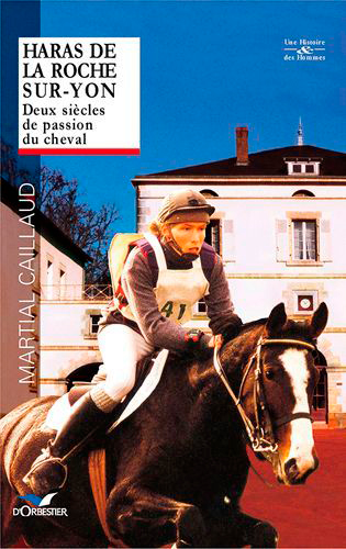 Haras de la Roche-sur-Yon : deux siècles de passion du cheval