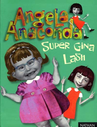 Angela Anaconda. Super Gina Lash