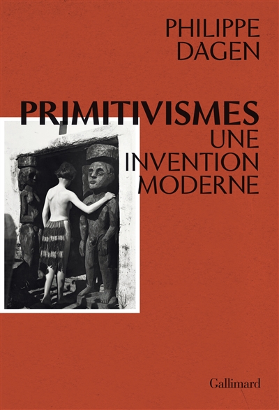 Primitivismes. Une invention moderne