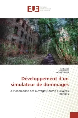 Développement d'un simulateur de dommages : La vulnérabilité des ouvrages soumis aux aléas miniers