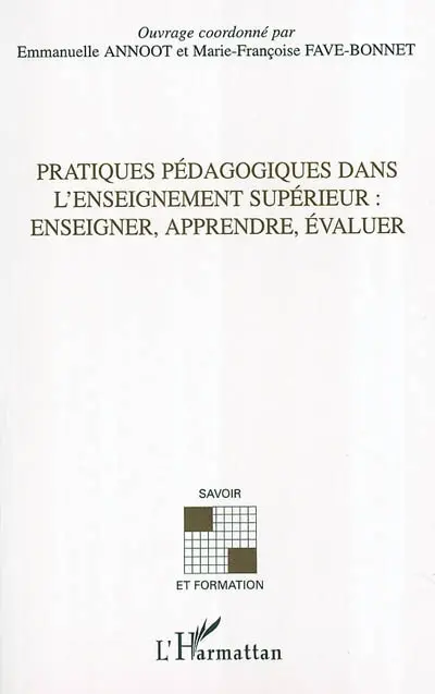 Pratiques pédagogiques dans l'enseignement supérieur : enseigner, apprendre, évaluer