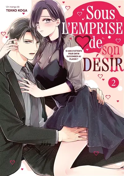 Sous l'emprise de son désir. Vol. 2