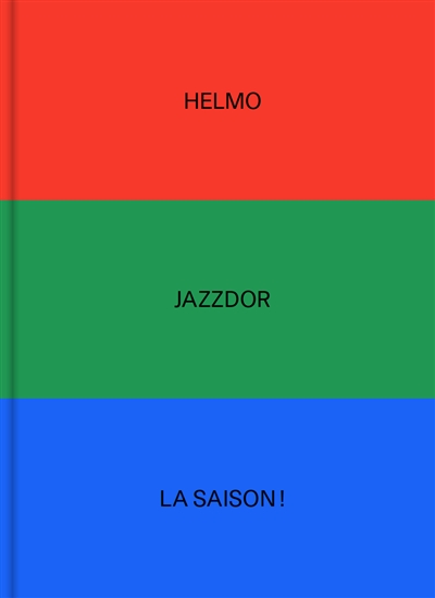 Helmo : Jazzdor la saison ! : entretien avec Helmo et Philippe Ochem