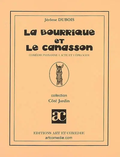 La bourrique et le canasson : comédie paysanne 1 acte et 1 épilogue