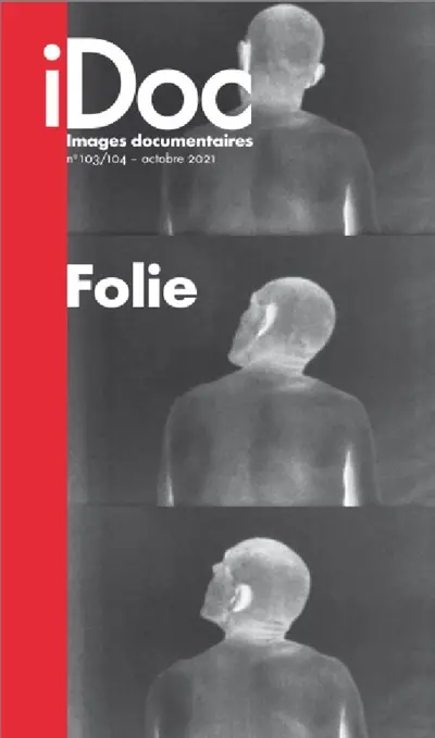 Images documentaires, n° 103-104. Folie