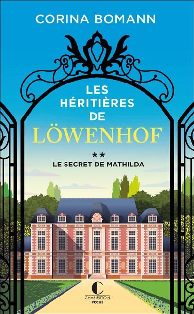 Les héritières de Löwenhof. Vol. 2. Le secret de Mathilda
