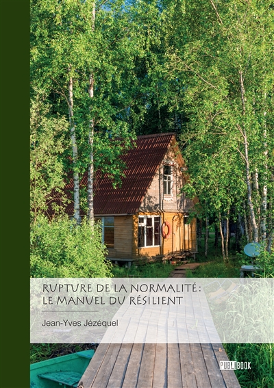 Rupture de la normalité : le manuel du résilient