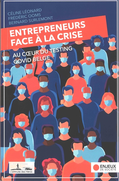 Entrepreneurs face à la crise : au coeur du testing Covid belge