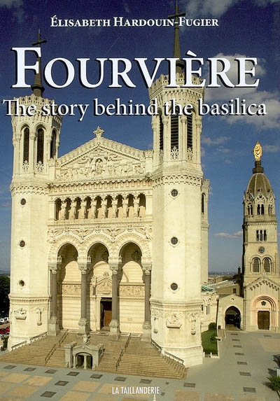 Fourvière : the history behind the basilica
