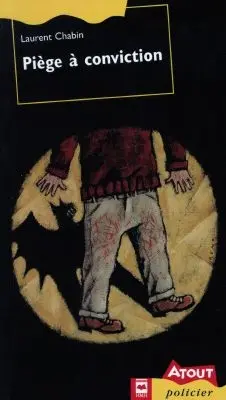 Piège à conviction