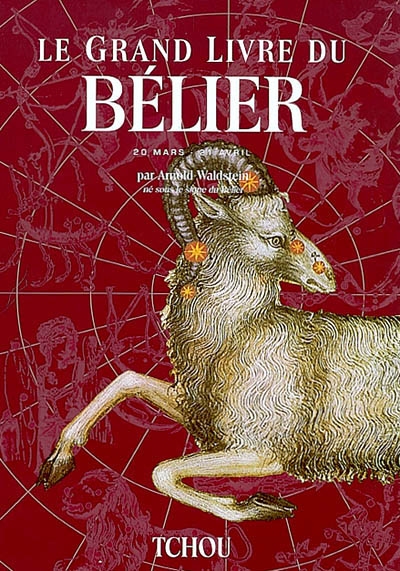 Le grand livre du Bélier : 20 mars-21 avril
