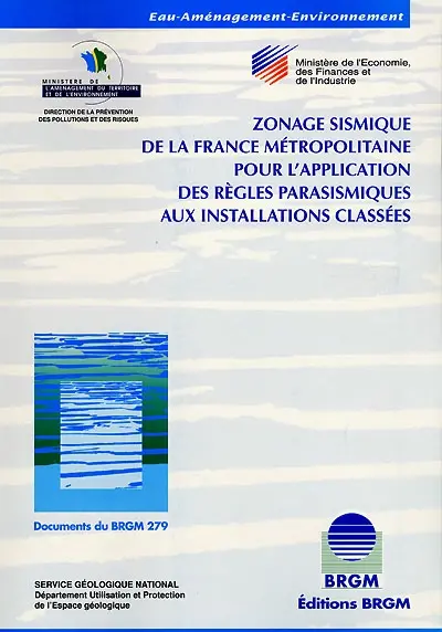 Zonage sismique de la France métropolitaine pour l'application des règles parasismiques aux installations classées