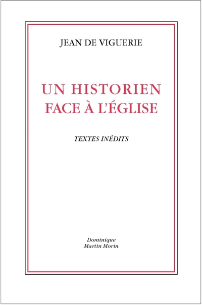 Un historien face à l'Eglise : textes inédits