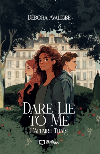 Dare Lie to Me - Tome I : L'Affaire Thaïs