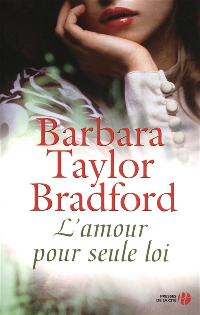 L'amour pour seule loi - Barbara Taylor Bradford