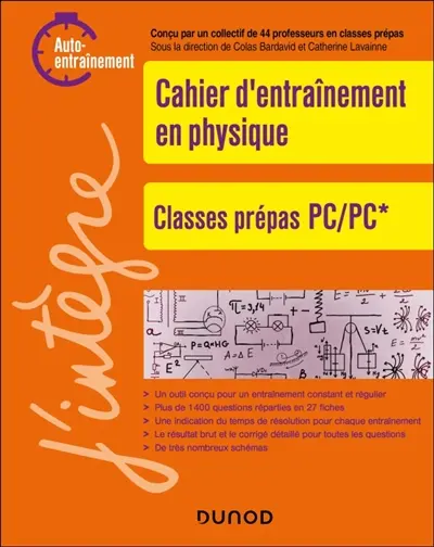 Cahier d'entraînement en physique : classes prépas PC, PC* : auto-entraînement