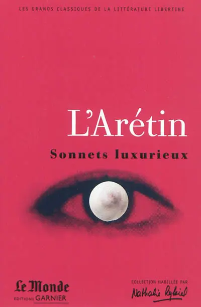 Sonnets luxurieux. Poésies : choix de textes
