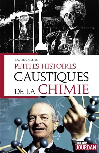 Petites histoires caustiques de la chimie