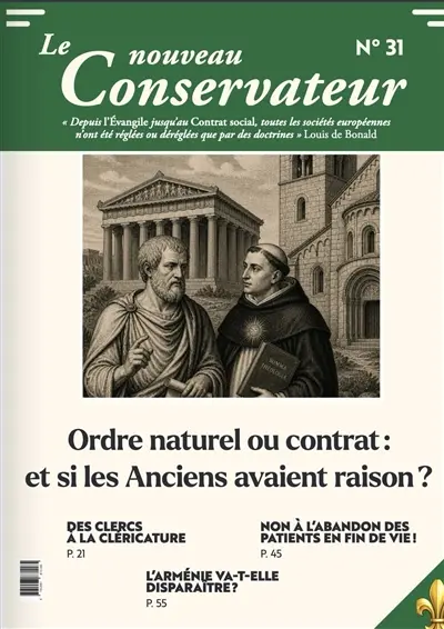 LE NOUVEAU CONSERVATEUR N°31 : Ordre naturel ou contrat : et si les Anciens avaient raison ?