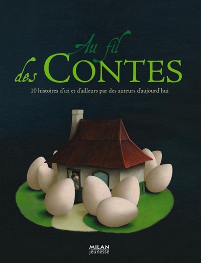 Au fil des contes : 10 histoires d'ici et d'ailleurs par