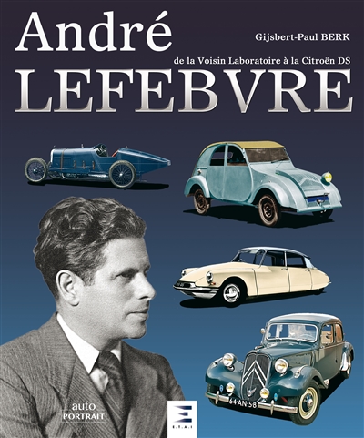 André Lefebvre : de la Voisin Laboratoire à la Citroën DS
