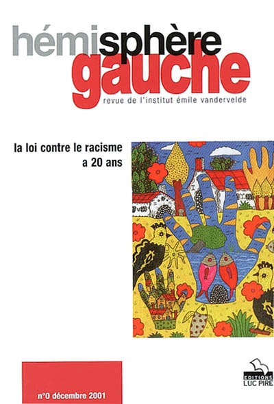 Hémisphère gauche, n° 0. La loi contre le racisme a 20 ans