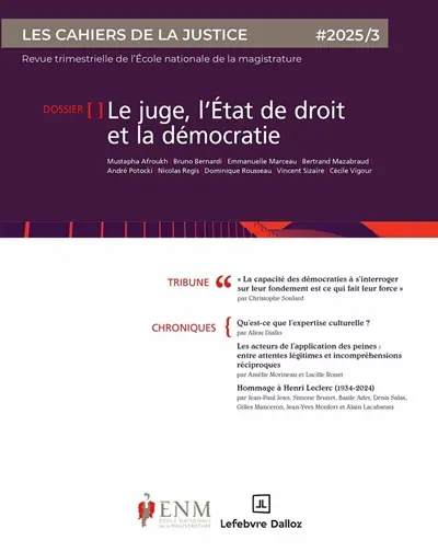 Cahiers de la justice (Les) - Revue de L'ENM, n° 3 (2025). Le juge, l'Etat de droit et la démocratie