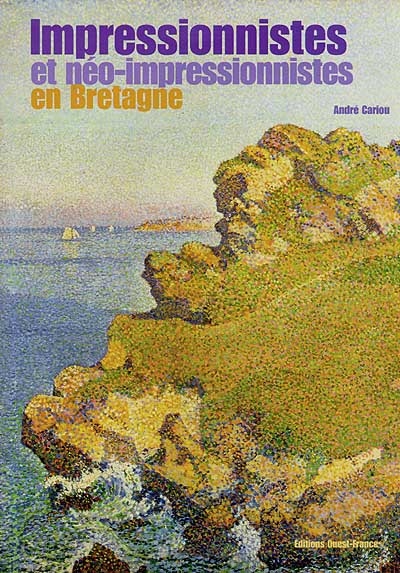 Impressionnistes et néo-impressionnistes en Bretagne