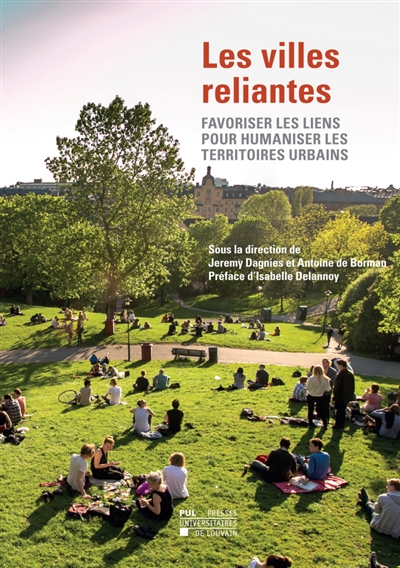 Les villes reliantes : favoriser les liens pour humaniser les territoires urbains