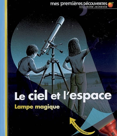 Mes premières découvertes : Le ciel et l'espace