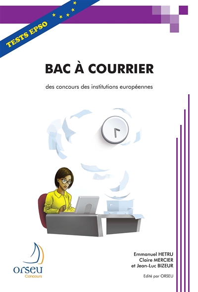Bac à courrier des concours des institutions européennes : une méthodologie et un exercice avec corrigé