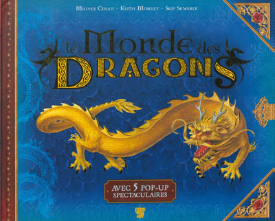Le monde des dragons : avec 5 pop-up spectaculaires