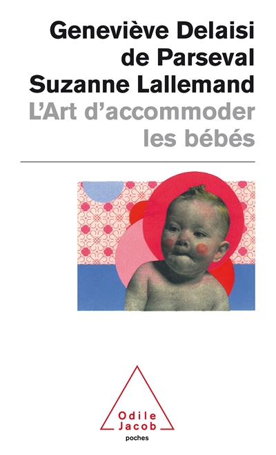 L'art d'accommoder les bébés : cent ans de recettes françaises de puériculture