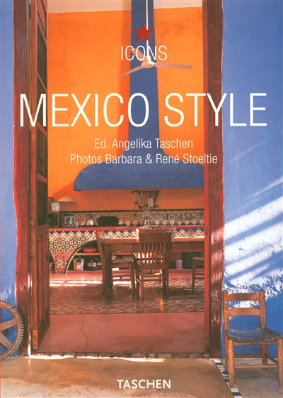 Mexico style : exteriors, interiors, details