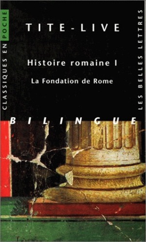 Histoire romaine. Vol. 1. La fondation de Rome