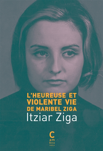 L'heureuse et violente vie de Maribel Ziga