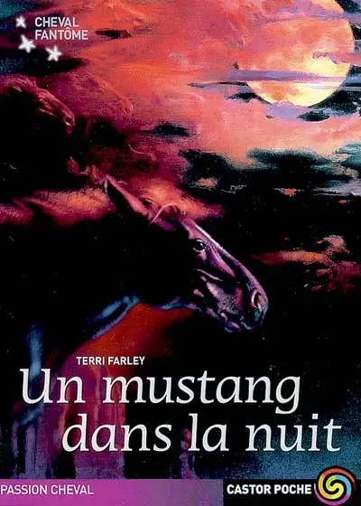 Cheval fantôme. Vol. 2. Un mustang dans la nuit