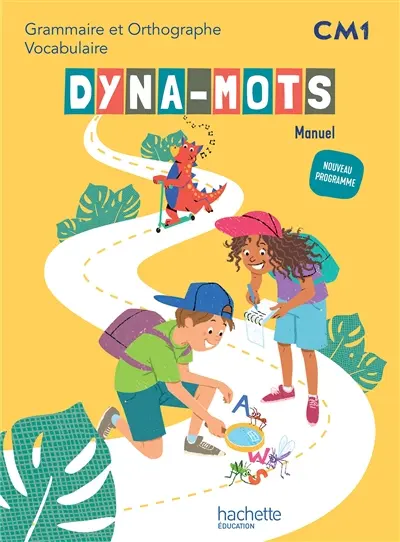 Dyna-mots français CM1 : grammaire et orthographe, vocabulaire : manuel, nouveau programme
