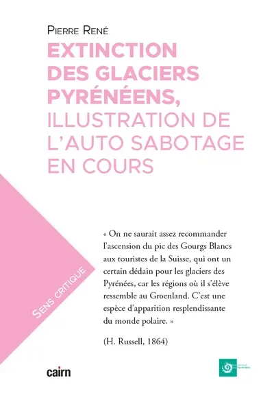 Extinction des glaciers pyrénéens : illustration de l'auto sabotage en cours