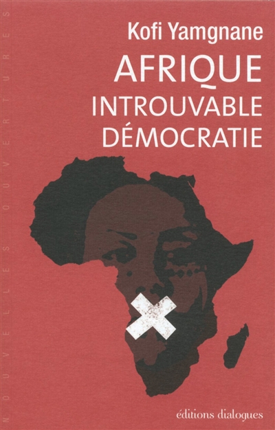 Afrique : introuvable démocratie - Kofi Yamgnane