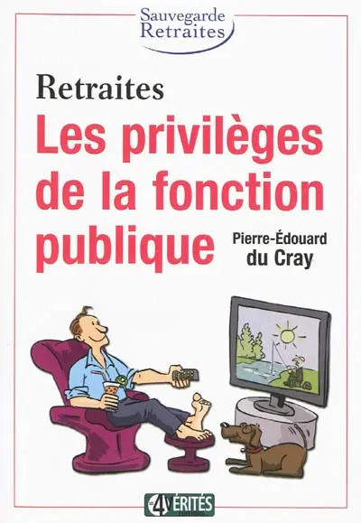 Retraites : les privilèges de la fonction publique