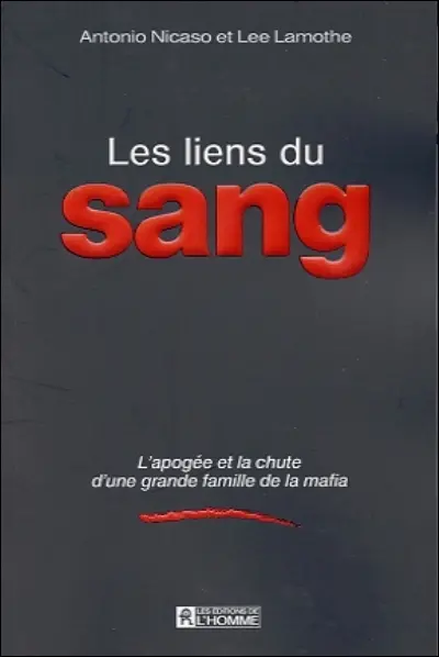 Les liens du sang : l'apogée et la chute d'une grande famille de la mafia