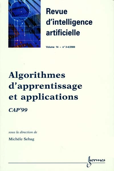 Revue d'intelligence artificielle, n° 3-4 (2000). Algorithmes d'apprentissage et applications : CAP'99