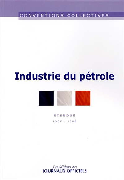Industrie du pétrole : convention collective nationale du 3 septembre 1985 (étendue par arrêté du 31 juillet 1986) : IDCC 1388