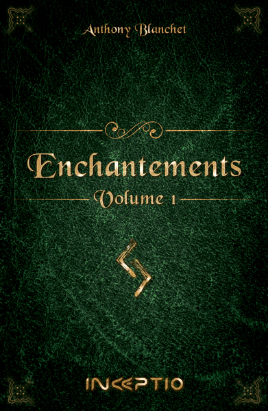Enchantements. Vol. 1