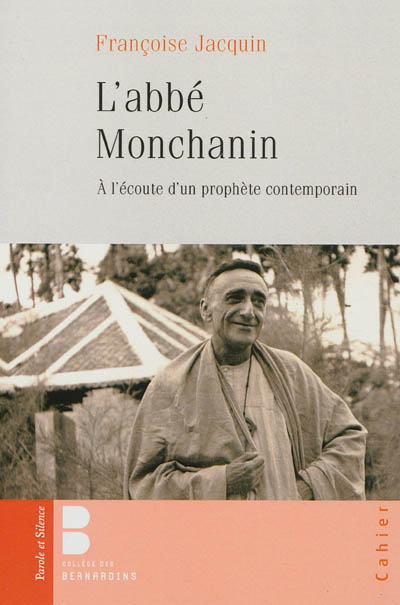 L'abbé Monchanin, 1895-1957 : à l'écoute d'un prophète contemporain