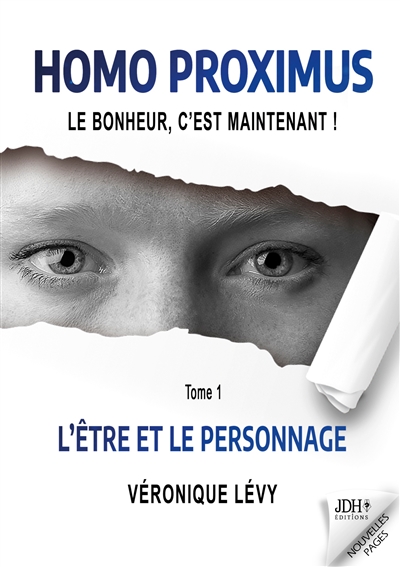 Homo Proximus : Le bonheur,...