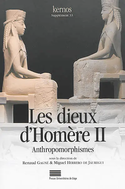 Les dieux d'Homère. Vol. 2. Anthropomorphismes